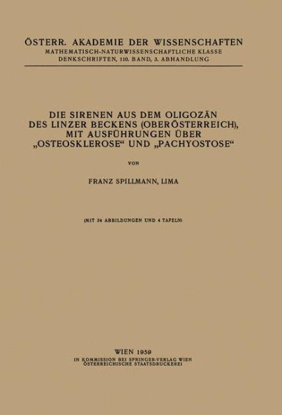 Die Sirenen aus dem Oligozän des Linzer Beckens (Oberösterreich), mit Ausführungen Über "Osteosklerose" und "Pachyostose"
