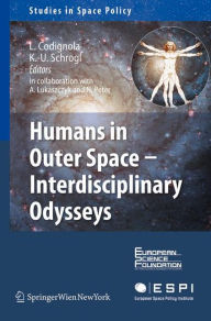 Title: Humans in Outer Space - Interdisciplinary Odysseys, Author: Luca Codignola