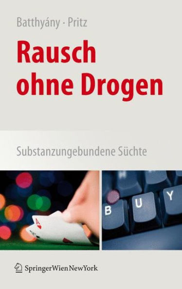 Rausch ohne Drogen: Substanzungebundene Süchte / Edition 1