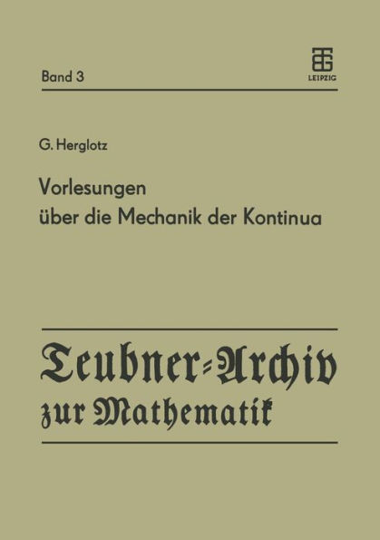 Vorlesungen ï¿½ber die Mechanik der Kontinua: Unverï¿½ffentlichte Vorlesungen aus den Jahren 1926 und 1931