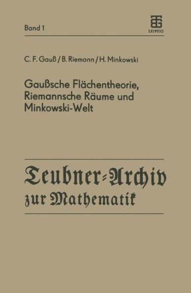 Gauï¿½sche Flï¿½chentheorie, Riemannsche Rï¿½ume und Minkowski-Welt