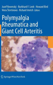 Title: Polymyalgia Rheumatica and Giant Cell Arteritis / Edition 1, Author: Jozef Rovensky