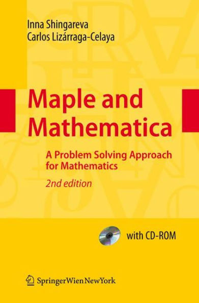 Maple and Mathematica: A Problem Solving Approach for Mathematics / Edition 2