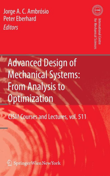 Advanced Design of Mechanical Systems: From Analysis to Optimization / Edition 1