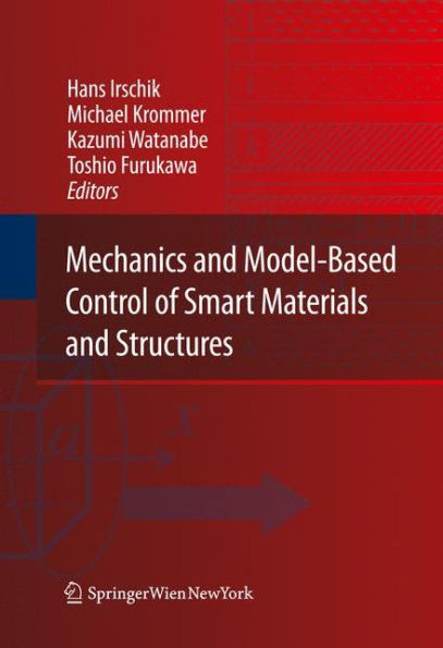 Mechanics and Model-Based Control of Smart Materials and Structures / Edition 1