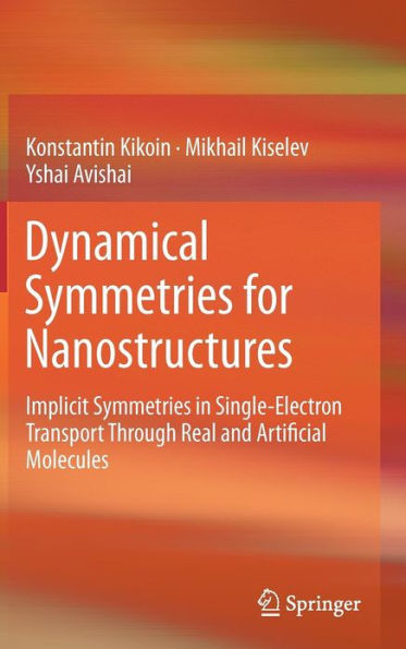 Dynamical Symmetries for Nanostructures: Implicit Symmetries in Single-Electron Transport Through Real and Artificial Molecules