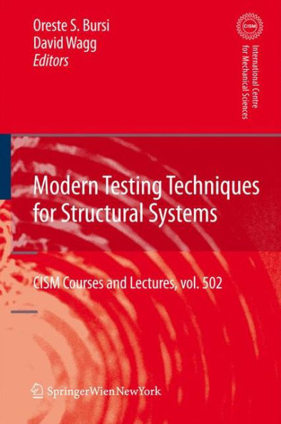Modern Testing Techniques for Structural Systems: Dynamics and Control / Edition 1