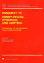 ROMANSY 16: Robot Design, Dynamics and Control / Edition 1