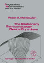 The Stationary Semiconductor Device Equations / Edition 1