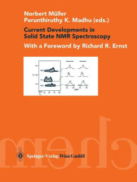 Title: Current Developments in Solid State NMR Spectroscopy / Edition 1, Author: Norbert Müller