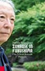 Zuhause in Fukushima: Das Leben danach: Porträts