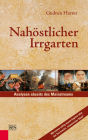 Nahöstlicher Irrgarten: Analysen abseits des Mainstreams