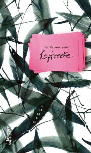 Title: Kopfzecke: Roman, Author: Iris Blauensteiner