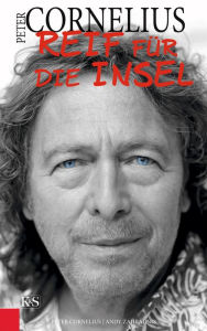 Title: Peter Cornelius: Reif für die Insel, Author: Peter Cornelius