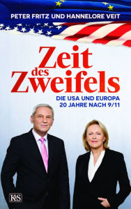 Title: Zeit des Zweifels: Die USA und Europa 20 Jahre nach 9/11, Author: Peter Fritz