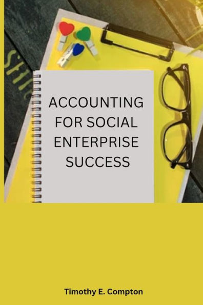 Accounting for Social Enterprise Success