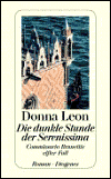 Title: Die dunkle Stunde der Serenissima: Commissario Brunettis elfter Fall (Wilful Behavior), Author: Donna Leon