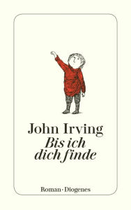 Title: Bis ich dich finde, Author: John Irving