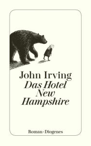 Title: Das Hotel New Hampshire, Author: John Irving