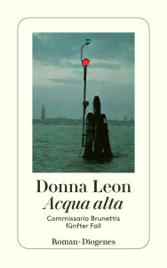 Title: Acqua alta: Commissario Brunettis fünfter Fall, Author: Donna Leon