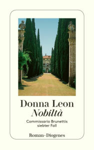 Title: Nobiltà: Commissario Brunettis siebter Fall (A Noble Radiance), Author: Donna Leon