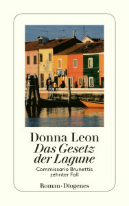 Title: Das Gesetz der Lagune: Commissario Brunettis zehnter Fall, Author: Donna Leon