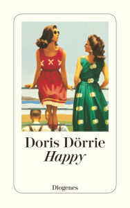 Title: Happy: Ein Drama, Author: Doris Dörrie