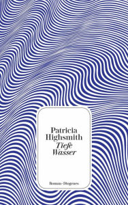 Title: Tiefe Wasser, Author: Patricia Highsmith