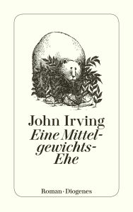 Title: Eine Mittelgewichts-Ehe, Author: John Irving