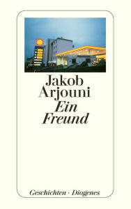 Title: Ein Freund, Author: Jakob Arjouni