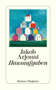 Title: Hausaufgaben, Author: Jakob Arjouni