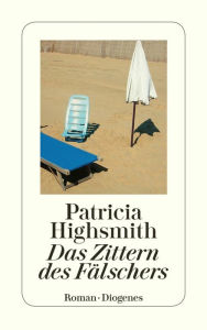 Title: Das Zittern des Fälschers, Author: Patricia Highsmith