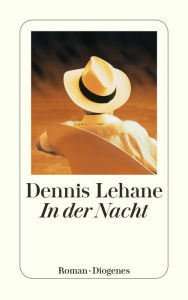 Title: In der Nacht, Author: Dennis Lehane