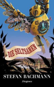 Title: Die Seltsamen, Author: Stefan Bachmann