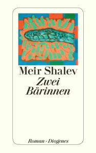 Title: Zwei Bärinnen, Author: Meir Shalev