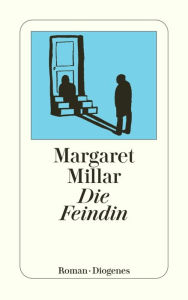 Title: Die Feindin, Author: Margaret Millar