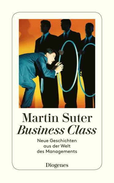 Suter, Business Class: Neue Geschichten aus der Welt des Managements
