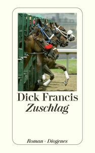 Title: Zuschlag, Author: Dick Francis