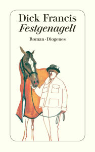 Title: Festgenagelt, Author: Dick Francis