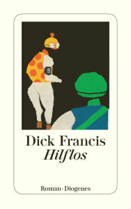 Title: Hilflos, Author: Dick Francis