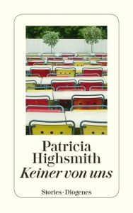 Title: Keiner von uns, Author: Patricia Highsmith
