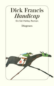 Title: Handicap: Ein Sid-Halley-Roman, Author: Dick Francis