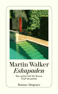 Title: Eskapaden: Der achte Fall für Bruno, Chef de police, Author: Martin Walker