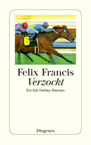 Title: Verzockt: Ein Sid-Halley-Roman, Author: Felix Francis