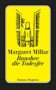 Title: Banshee, die Todesfee, Author: Margaret Millar