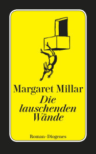 Title: Die lauschenden Wände, Author: Margaret Millar