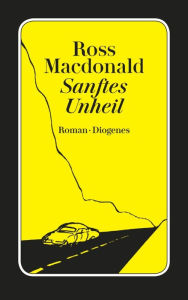 Title: Sanftes Unheil, Author: Ross Macdonald
