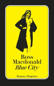 Title: Blue City, Author: Ross Macdonald