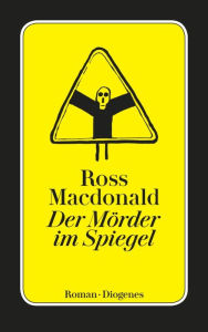 Title: Der Mörder im Spiegel, Author: Ross Macdonald