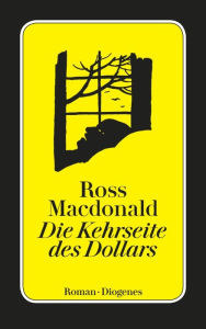 Title: Die Kehrseite des Dollars, Author: Ross Macdonald